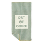 Out Of Office Towel 2025