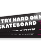 Crailtap Try Hard Bumper Sticker SU23